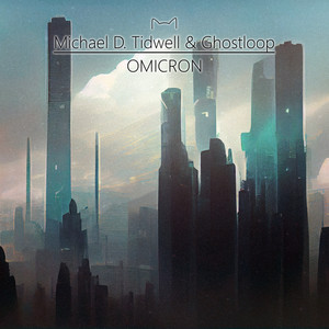 Omicron by Michael D. Tidwell, Ghostloop