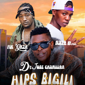 Fik Gaza - HIPS BIGILI (feat. Jose Chameleone & Nato Boss)