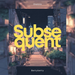 Subsequent
