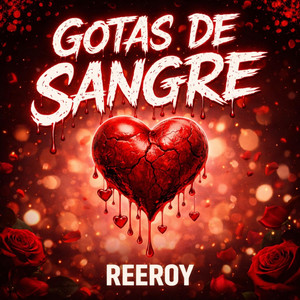 GOTAS DE SANGRE by Reeroy, Matadol Nocturno