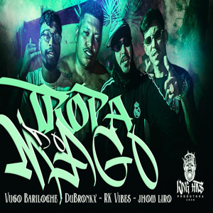 Tropa do Mago by DUBRONKX, BARILOCHE, RK VIBES, JHOW LIRO