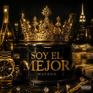 SOY EL MEJOR by Mavenx