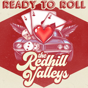 Ready To Roll by The Redhill Valleys