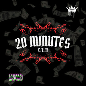 20 MINUTES by E.T.M