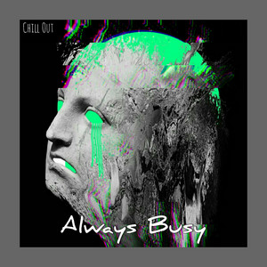 Always Busy by Chill Out