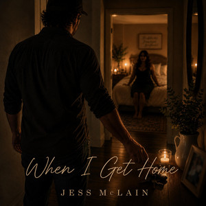 When I Get Home by Jess McLain