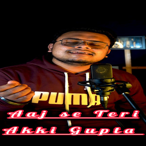 Aaj Se Teri