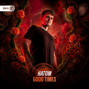 Good Times by Hatom, Dirty Workz
