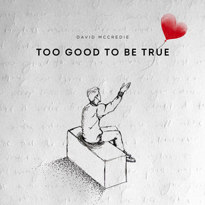 Too Good to Be True by David McCredie