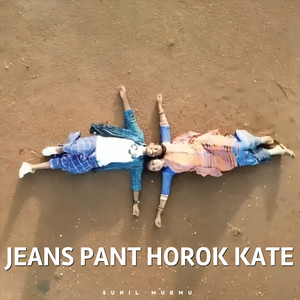 Sunil Murmu - Jeans Pant Horok Kate