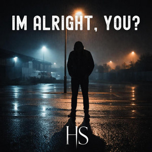 Im Alright, You? by Hollowed Signals