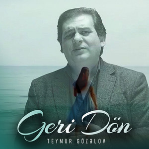 Teymur Gözəlov - Geri Dön