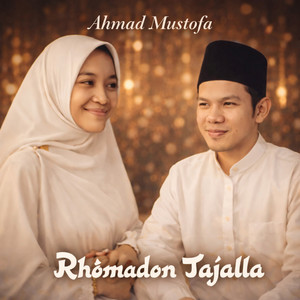 Rhomadon Tajalla by AHMAD MUSTOFA