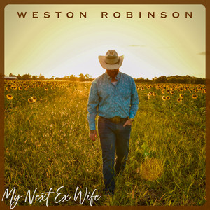 My Next Ex Wife by Weston Robinson