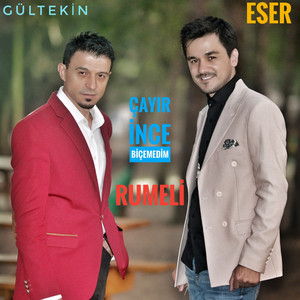 Çayır İnce Biçemedim by Eser İpekel, Rumeli Gültekin
