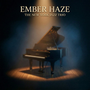 Ember Haze by The New York Jazz Trio