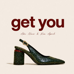 Get You by Aki Nair, Kim April