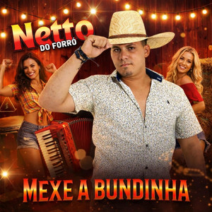 Netto do Forró - Mexe a bundinha
