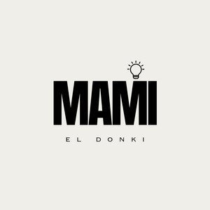 MAMI by El DONKI