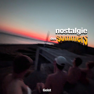 Geist. - nostalgie des sommers