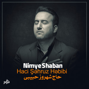 Shahrooz Habibi - Nimye Shaban