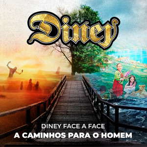 A Caminhos para o Homem by Diney Face a Face