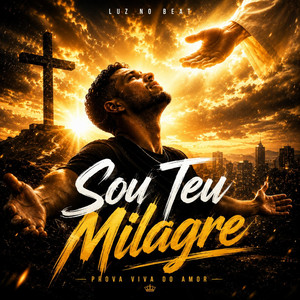 Sou Teu Milagre by Luz no Beat