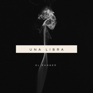 Una Libra by El Ranger