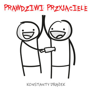 Prawdziwi przyjaciele by Konstanty Drążek