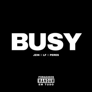 BUSY by Peres, LF, Jzinn