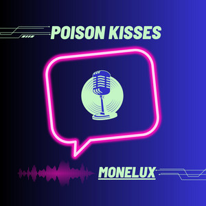 Poison kisses by MONELUX