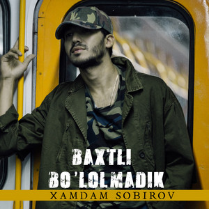 Xamdam Sobirov - Baxtli Bo'lolmadik