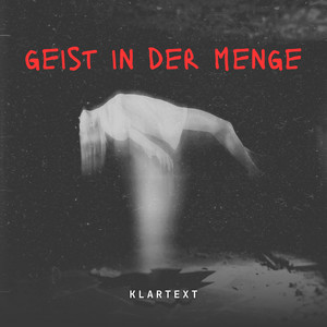 Geist in der Menge by Klartext
