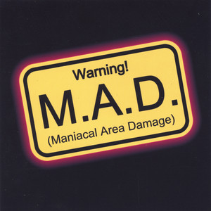 M.A.D. (Maniacal Area Damage) artist photo