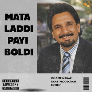 Mata Laddi Payi Boldi by Kaab, Kuldeep Manak