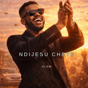 Hlgm - NdiJesu Chete