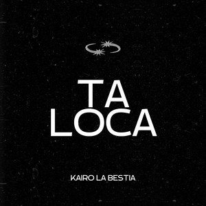 Ta Loca by Kairo La Bestia