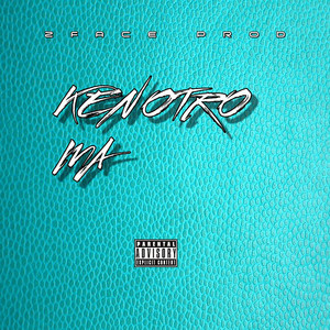 KEN OTRO MA by 2 Face Prod