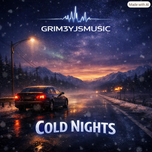 Cold Nights by Grim3yJsMusic