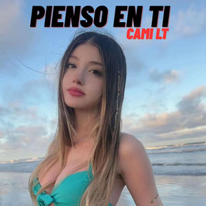 Pienso en ti by Cami LT