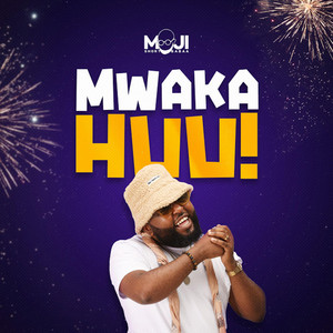 Mwaka Huu by Moji Shortbabaa