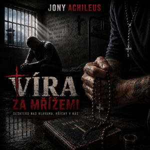 Víra za mřížemi by Jony Achileus