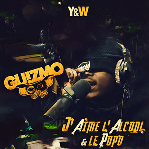Guizmo - J'aime l'alcool et le popo