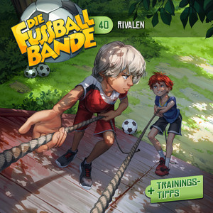 Kapitel 11: Rivalen (Folge 40) by Die Fussballbande