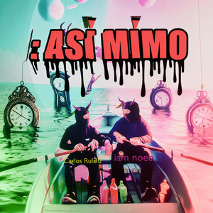 Asi mimo by Noee, Carlos rulaiiz
