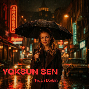 Yoksun Sen by Fidan Doğan