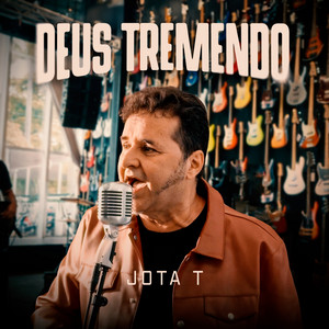 Deus Tremendo by Jota T