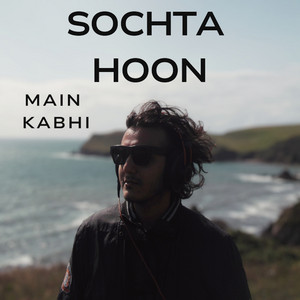 Sochta Hoon Main Kabhi