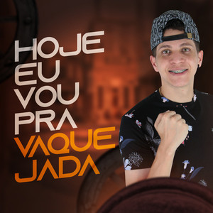 Hoje Eu Vou pra Vaquejada