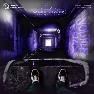 Vertigo - Volitile Remix by Tommy Vans, Volitile